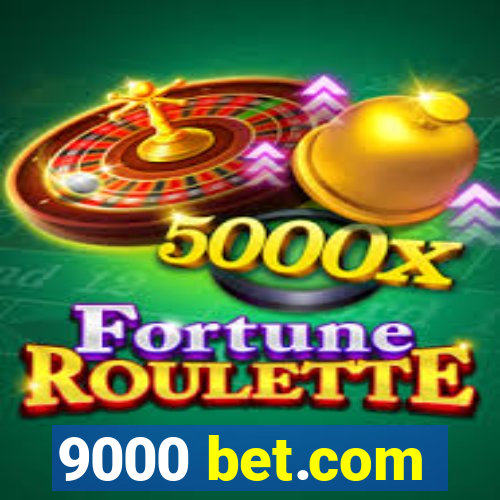 9000 bet.com